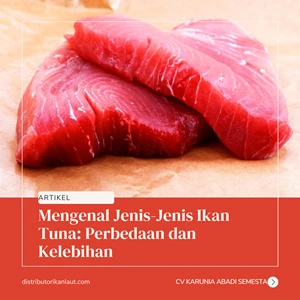 Mengenal Jenis-Jenis Ikan Tuna: Perbedaan dan Kelebihan