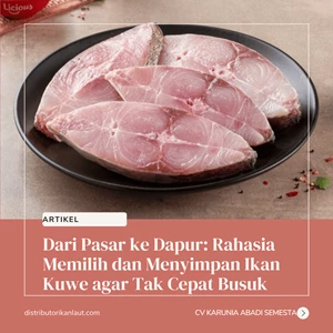 Dari Pasar ke Dapur: Rahasia Memilih dan Menyimpan Ikan Kuwe agar Tak Cepat Busuk