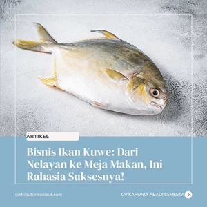 Bisnis Ikan Kuwe: Dari Nelayan ke Meja Makan, Ini Rahasia Suksesnya!