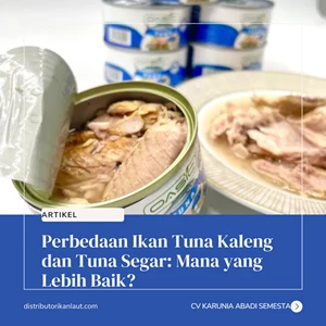 Perbedaan Ikan Tuna Kaleng dan Tuna Segar: Mana yang Lebih Baik?