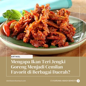 Mengapa Ikan Teri Jengki Goreng Menjadi Camilan Favorit di Berbagai Daerah?