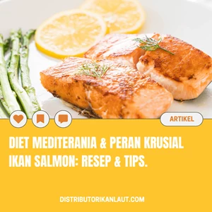 Diet Mediterania & Peran Krusial Ikan Salmon: Resep & Tips