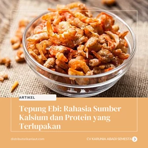 Tepung Ebi: Rahasia Sumber Kalsium dan Protein yang Terlupakan