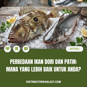 Perbedaan Ikan Dori dan Patin: Mana yang Lebih Baik untuk Anda?