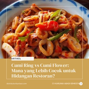 Cumi Ring vs Cumi Flower: Mana yang Lebih Cocok untuk Hidangan Restoran?