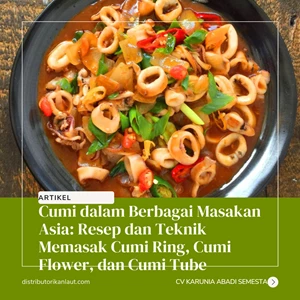 Cumi dalam Berbagai Masakan Asia: Resep dan Teknik Memasak Cumi Ring, Cumi Flower, dan Cumi Tube