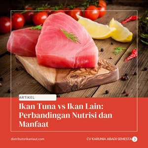 Ikan Tuna vs Ikan Lain: Perbandingan Nutrisi dan Manfaat