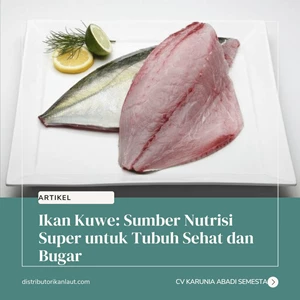 Ikan Kuwe: Sumber Nutrisi Super untuk Tubuh Sehat dan Bugar